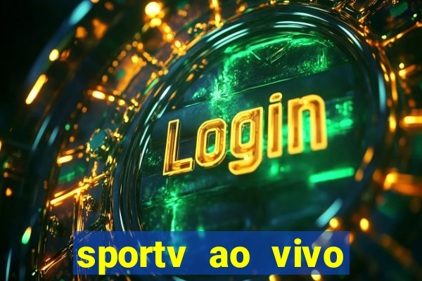 sportv ao vivo multi multicanal
